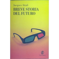 Jacques Attali - Breve storia del futuro