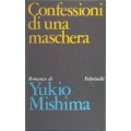 Yukio Mishima - Confessioni di una maschera