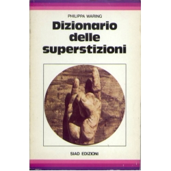 Philippa Waring - Dizionario delle superstizioni