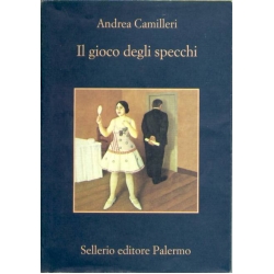 Andrea Camilleri - Il gioco degli specchi