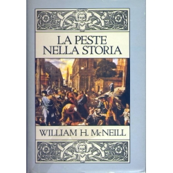 William H. McNeill - La peste nella storia