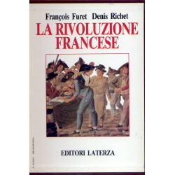 Francois Furet e Denis Richet   - La Rivoluzione Francese
