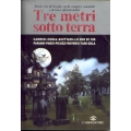 Tre metri sotto terra - Cairo editore